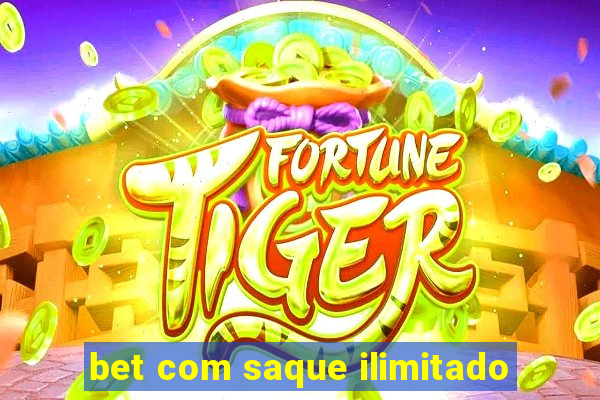 bet com saque ilimitado